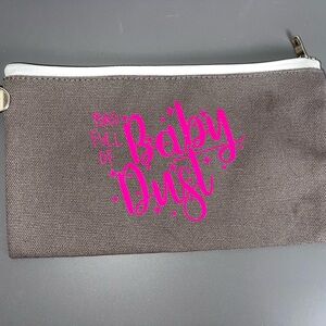 🩷 Flash Sale 🩷 Infertility Gray Pouch w Pink Text ‘Bag full of Baby Dust’. NWOT.